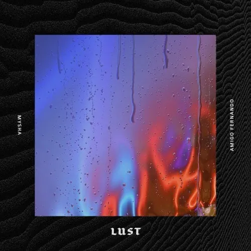 Cover: Mysha, Amigo Fernando – Lust