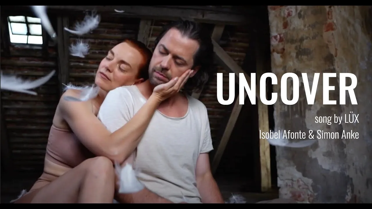 LÜX – uncover (official video)